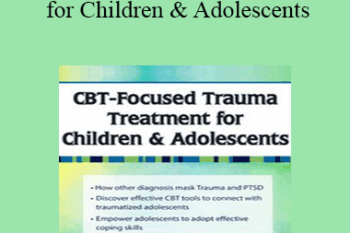 Angelle E. Richardson - CBT-Focused Trauma Treatment for Children & Adolescents