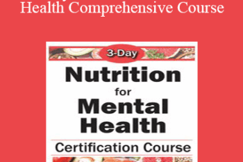 Anne Procyk - 3-Day: Nutrition for Mental Health Comprehensive Course