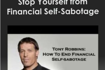 Anthony Robbins - Stop Yourself from Financial Self-Sabotage