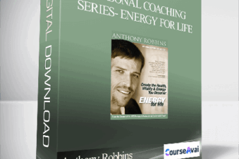 Anthony Robbins – Personal Coaching Series- ENERGY FOR LIFE