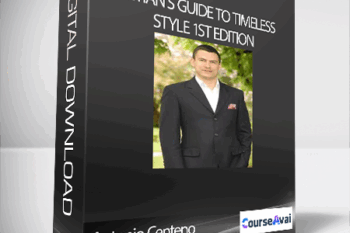 Antonio Centeno - A Man's Guide to Timeless Style 1st Edition