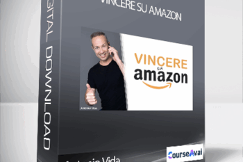 Antonio Vida - Vincere su Amazon (Vincere su Amazon di Antonio Vida)