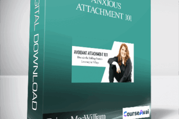 Anxious Attachment 101 from Briana MacWilliam