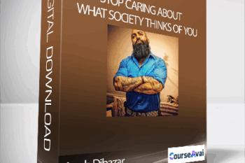 Arash Dibazar - Stop Caring About What Society Thinks of You