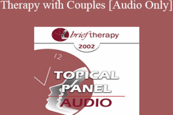 [Audio Only] BT02 Topical Panel 04 - Brief Therapy with Couples - lnsoo Kim Berg