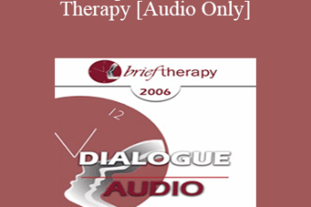 [Audio Only] BT06 Dialogue 05 - Multicultural Therapy - Kenneth Hardy