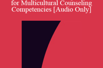 [Audio Only] BT06 Keynote 03 - Imperatives for Multicultural Counseling Competencies - Patricia Arredondo