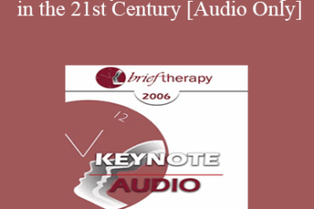 [Audio Only] BT06 Keynote 04 - Practicing in the 21st Century: Success or Failure? - Nicholas Cummings