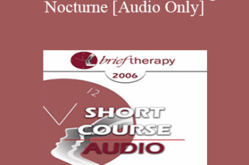 [Audio Only] BT06 Short Course 21 - Carpe Nocturne: Reclaiming the Night - Deborah Beckman