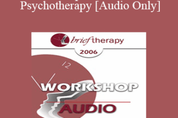 [Audio Only] BT06 Workshop 06 - Brief Adlerian Psychotherapy - Jon Carlson