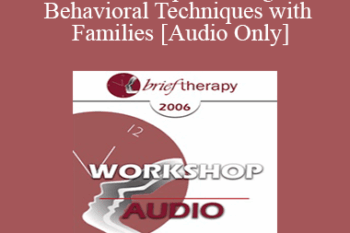 [Audio Only] BT06 Workshop 31 - Cognitive-Behavioral Techniques with Families - Frank Dattilio