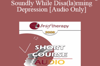 [Audio Only] BT08 Short Course 31 - Snoozing Soundly While Disa(la)rming Depression - Deborah Beckman