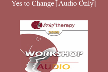 [Audio Only] BT08 Workshop 25 - Saying Yes to Change - Joan Borysenko