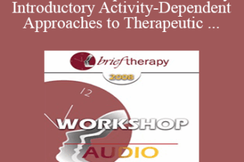 [Audio Only] BT08 Workshop 39 - Three Easy Introductory Activity-Dependent Approaches to Therapeutic Hypnosis and Psychotherapy - Ernest Rossi
