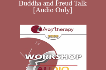 [Audio Only] BT08 Workshop 50 - When Buddha and Freud Talk: A Workshop in Generative Change - Stephen Gilligan