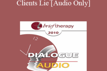 [Audio] BT10 Dialogue 06 - When Clients Lie - Jon Carlson