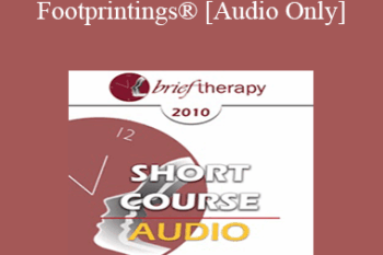 [Audio] BT10 Short Course 07 - Footprintings®: Ego State Therapy in 3 Dimensions - Susan Dowell