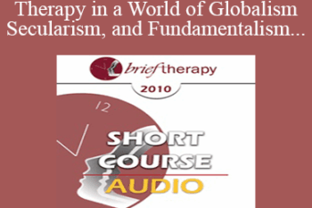 [Audio] BT10 Short Course 23 - Brief Therapy in a World of Globalism