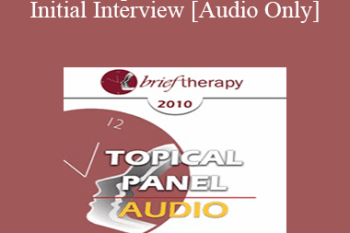 [Audio] BT10 Topical Panel 04 - The Initial Interview - Scott Miller