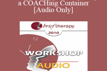 [Audio] BT10 Workshop 06 - Creating a COACHing Container - Robert Dilts