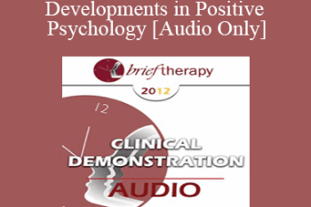 [Audio] BT12 Conversation Hour 08 - Developments in Positive Psychology - Ronald Siegel