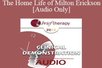 [Audio] BT12 Conversation Hour 12 - The Home Life of Milton Erickson - Roxanna Erickson-Klein