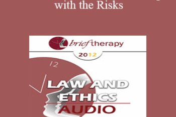 [Audio] BT12 Law & Ethics - Dancing with the Risks: Safe Steps; Tricky Steps; Landmines - Part 2 - Steve Frankel