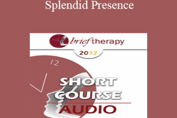 [Audio] BT12 Short Course 05 - Splendid Presence: The Meeting Between Buddhist/Mindfulness Practices and Clinical Hypnosis - Thomas Roberts
