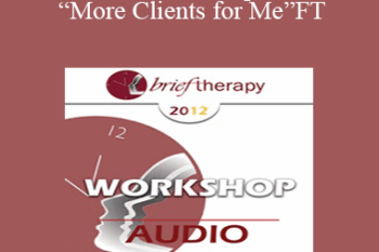 [Audio] BT12 Workshop 09 - “More Clients for Me”: How to Find the Marketing Activities that will Bring you Self-Paying Clients - Casey Truffo