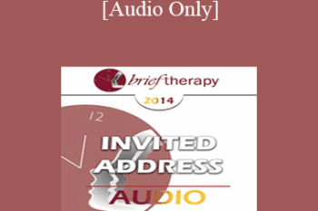 [Audio] BT14 Invited Address 06 - PTSD: What it is and How to Resolve it - And What it Isn't - Steve Andreas