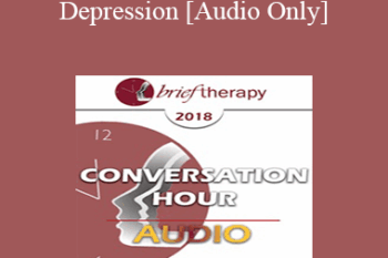 [Audio] BT18 Great Conversation 04 - Depression - Judith Beck