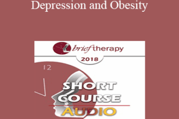 [Audio] BT18 Short Course 10 - Depression and Obesity: How Can Hypnotherapeutic Short-Term Interventions Help? - Margot Gotte-El Fartoukh