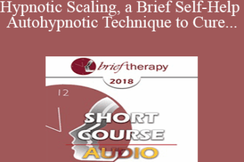[Audio] BT18 Short Course 17 - Hypnotic Scaling
