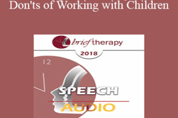 [Audio] BT18 Speech 09 - My Dos and Don'ts of Working with Children: The Union of Creativity and Problem Solving - Lynn Lyons