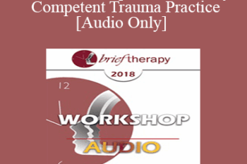 [Audio] BT18 Workshop 08 - Culturally Competent Trauma Practice - Laura Brown