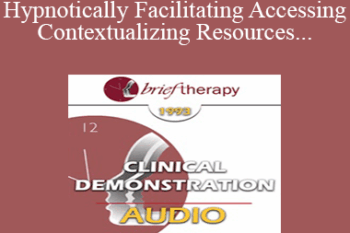 [Audio] BT93 Clinical Demonstration 15 - Hypnotically Facilitating Accessing and Contextualizing Resources - Michael Yapko