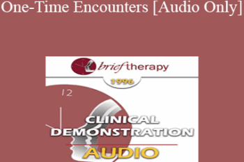 [Audio] BT96 Clinical Demonstration 09 - One-Time Encounters - Sophie Freud