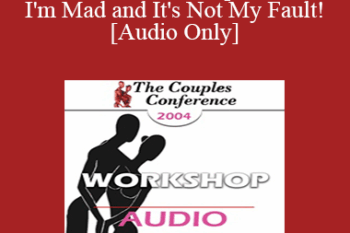 [Audio] CC04 Workshop 14 - I'm Mad and It's Not My Fault! - Peter Pearson