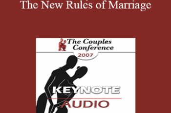 [Audio] CC07 Keynote 01 - The New Rules of Marriage: Helping Couples (and Couples Therapy) Enter the 2Ist Century - Terry Real