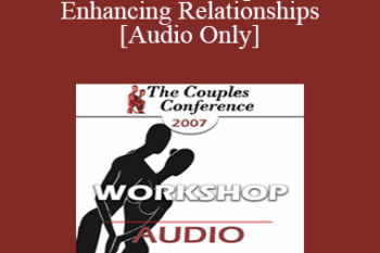 [Audio] CC07 Workshop 04 - Enhancing Relationships - Cloe Madanes