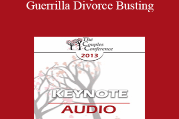 [Audio] CC13 Keynote 03 - Guerrilla Divorce Busting: Working with Couples in the Trenches - Michele Weiner-Davis