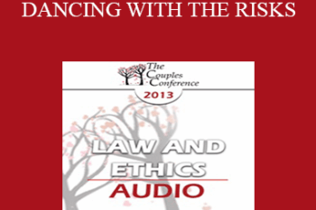 [Audio] CC13 Law & Ethics 02 - DANCING WITH THE RISKS: Safe steps; Tricky steps; Landmines - Part 2 - Steven Frankel