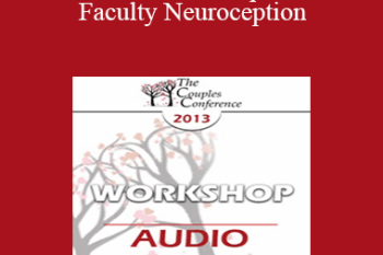 [Audio] CC13 Workshop 13 - Faculty Neuroception: How Trauma Distorts Perception and Displaces Spontaneous Social Behaviors with Defensive Reactions - Stephen Porges