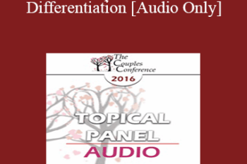 [Audio] CC16 Topical Panel 02 - Differentiation - Esther Perel