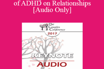 [Audio] CC17 Keynote 05 - Impact of ADHD on Relationships - Dan Amen