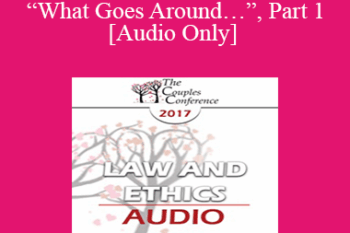 [Audio] CC17 Law & Ethics 01 - “What Goes Around…”