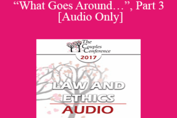 [Audio] CC17 Law & Ethics 03 - “What Goes Around…”