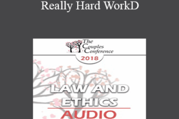 [Audio] CC18 Law & Ethics 01 - Really Hard Work: Legal and Ethical Issues in Couples and Family Therapy (Part 01) - Steven Frankel