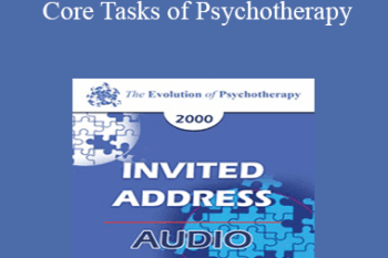 [Audio] EP00 Invited Address 1b - Core Tasks of Psychotherapy: What "Expert" Therapists Do - Donald Meichenbaum