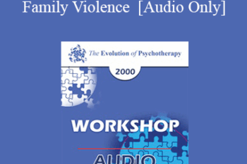 [Audio] EP00 Workshop 3 - Family Violence - Cloe Madanes